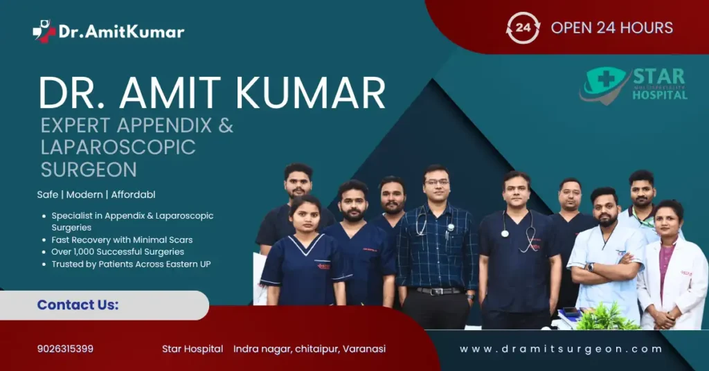 Best Appendix Surgeon in Varanasi – Dr. Amit Kumar (Star Hospital)