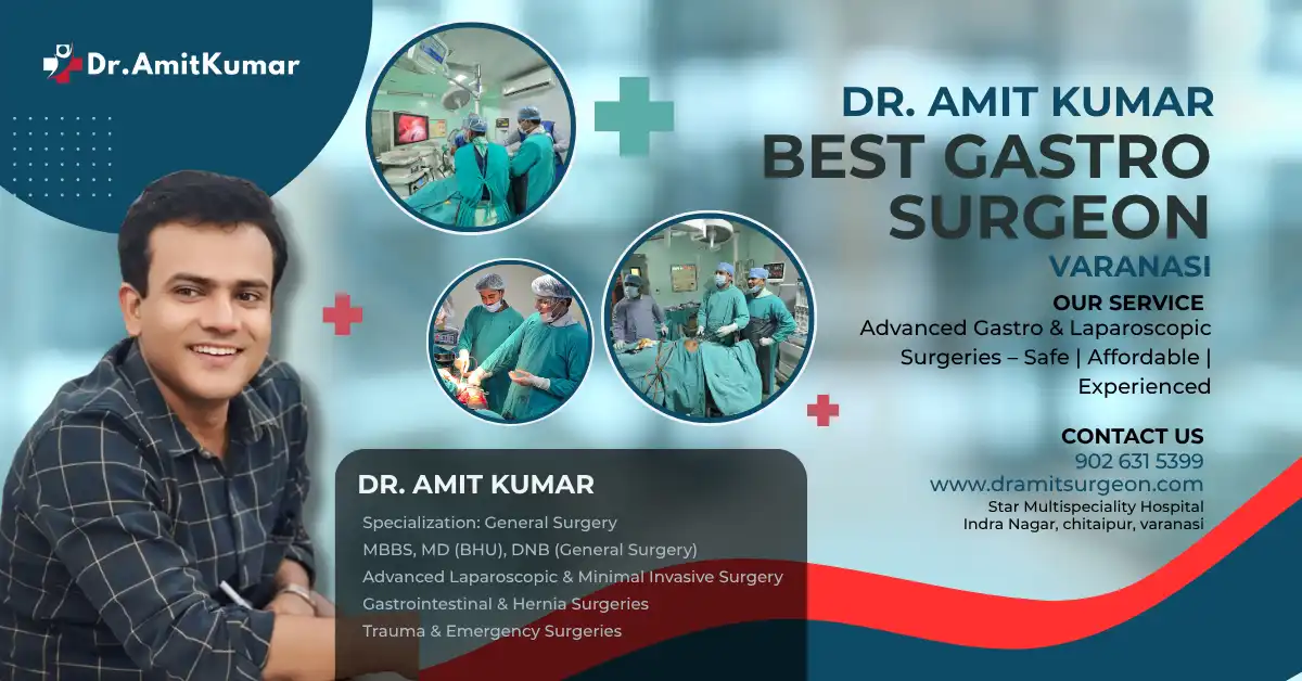 Best Gastro Surgeon in Varanasi – Dr. Amit Kumar (Star Hospital)