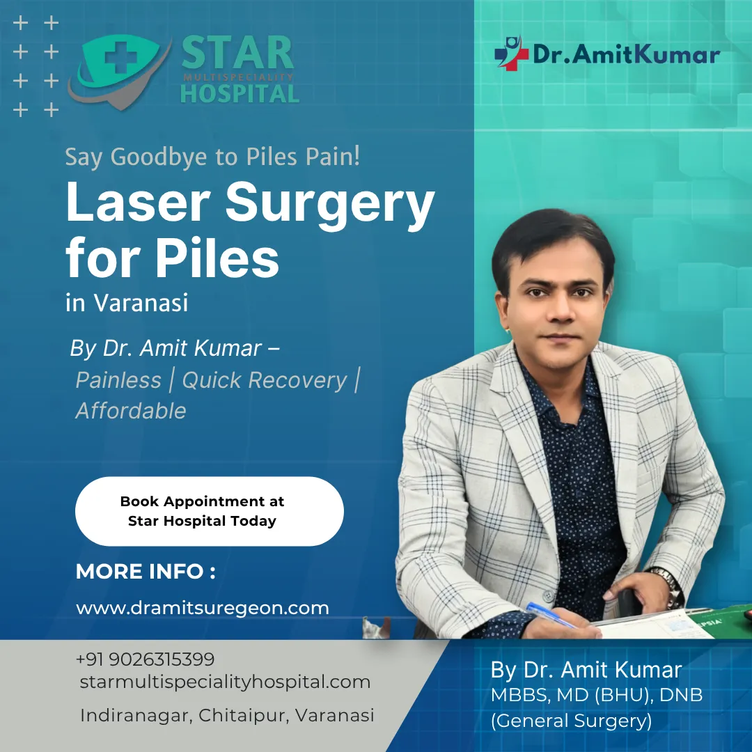 Best Laser Surgery for Piles in Varanasi | Dr. Amit Kumar | Affordable & Effective Treatment