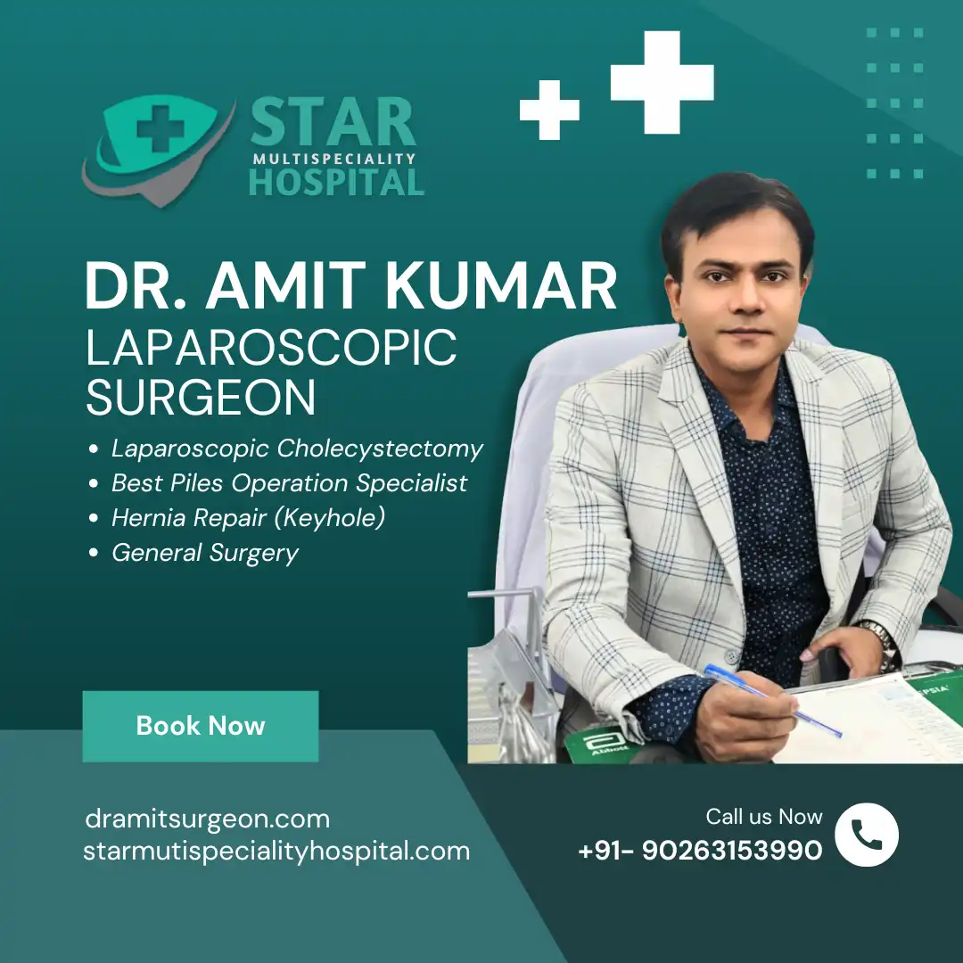 General Surgeon Near Me: Dr. Amit Kumar, Top Laparoscopic Specialist in Varanasi