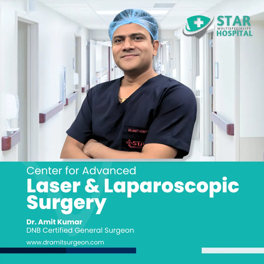 DNB General and Laparoscopic Surgeon Dr Amit Kumar Star Hospital Best Laparoscopic Surgeon Varanasi